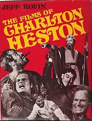 The Films of Charlton Heston by Jeff Rovin