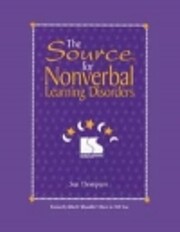 The Source for Nonverbal Learning Disorders…