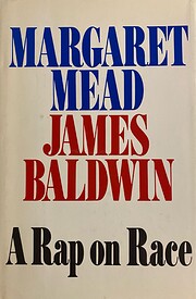 Margaret Mead, James Baldwin A Rap On Race