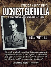 The luckiest guerrilla : a true tale of…