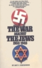 The War Against the Jews: 1933-1945 by Lucy…