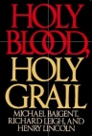 Holy Blood, Holy Grail de Michael Baigent