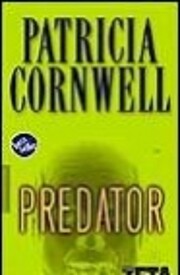 Predatore – tekijä: Patricia Cornwell
