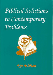 Biblical Solutions to Contemporary Problems:…