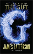 The Gift (Witch & Wizard #2) by James…