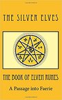 The Book of Elven Runes: A Passage into Faerie - The Silver Elves