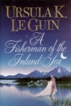 A Fisherman Of The Inland Sea by Ursula K.…