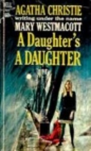 A Daughter's a Daughter by Mary Westmacott