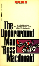 The Underground Man by Ross Macdonald