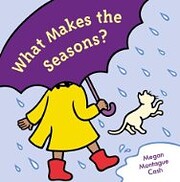 What Makes the Seasons? de Megan Montague…