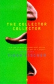 The Collector Collector: A Novel door Tibor…
