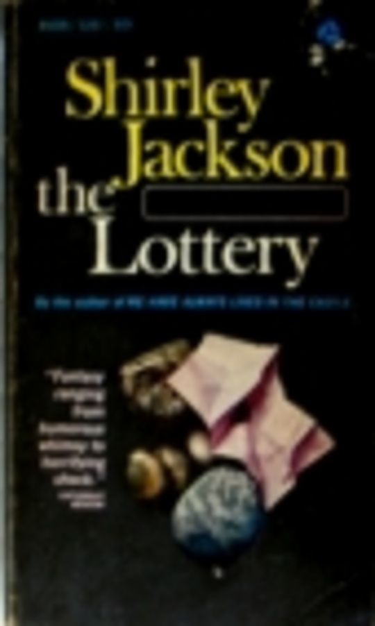 The Lottery by Shirley Jackson The Lottery by Shirley Jackson