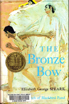 The Bronze Bow by Elizabeth George Speare