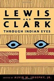 Lewis and Clark Through Indian Eyes: Nine…