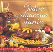 Jedno smaczne danie : 400 przepisów z…