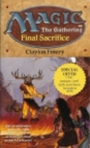 Final Sacrifice (Magic: The Gathering #4)…