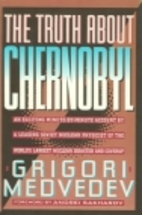 The Truth About Chernobyl by Grigori…
