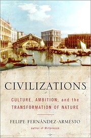 Civilizations: Culture, Ambition, and the…