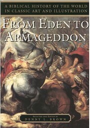 From Eden to Armageddon: A Biblical History…