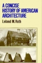 A concise history of American architecture…