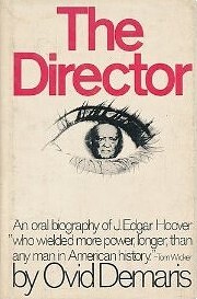The Director : an oral biography of J. Edgar…