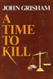 A Time to Kill: A Novel of Retribution de…