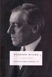 Woodrow Wilson: A Biography por John Milton…