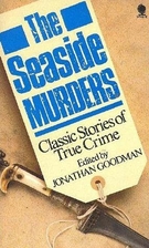 The Seaside Murders: Thirteen Classic True…