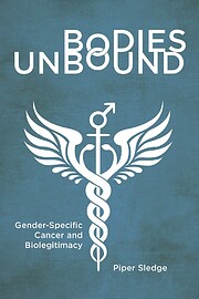 Bodies Unbound: Gender-specific Cancer and…