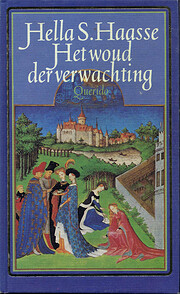 Het woud der verwachting av Hella S. Haasse