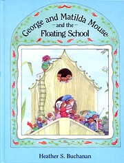 George and Matilda Mouse and the Floating…
