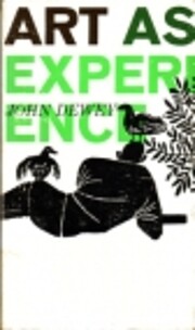 Art as experience von John Dewey