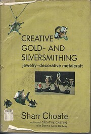 Creative Gold- and Silversmithing –…