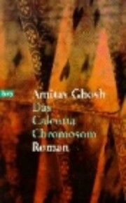 The Calcutta Chromosome: A Novel of Fevers,…