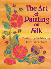 Art of Painting on Silk: Volume 1 por Pam…