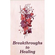 Breakthroughs to Healing – tekijä: Unity