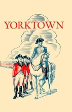 Yorktown and the Siege of 1781 by Charles E.…