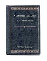 A Kidnapped Santa Claus, par Lyman Frank…