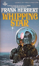 Whipping Star by Frank Herbert