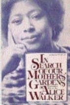 In Search of Our Mothers' Gardens: Womanist…