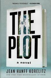 The Plot: A Novel von Jean Hanff Korelitz