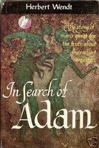 In Search of Adam by Herbert Wendt