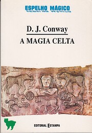 A magia celta de D. J. Conway