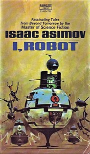 I, Robot by Isaac Asimov