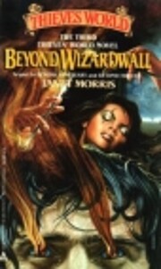 Beyond Wizardwall (Thieves World) Tekijä:…