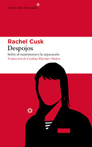 Despojos : sobre el matrimonio y la…