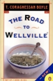 The Road to Wellville von T. Coraghessan…