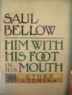 Him With His Foot in His Mouth and Other…