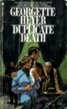 Duplicate Death by Georgette Heyer
