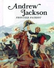 Andrew Jackson, Frontier Patriot (Easy…